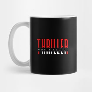 Thriller movie addict red and white typography design Mug